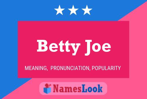 Affiche de nom Betty Joe