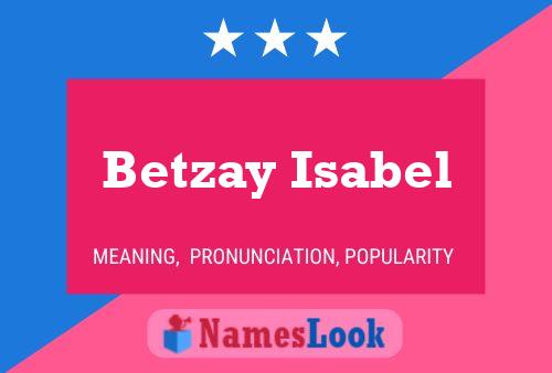 Affiche de nom Betzay Isabel