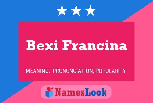 Affiche de nom Bexi Francina