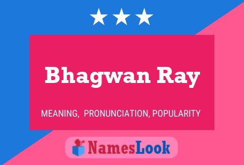 Affiche de nom Bhagwan Ray