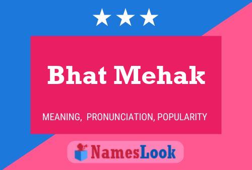 Affiche de nom Bhat Mehak