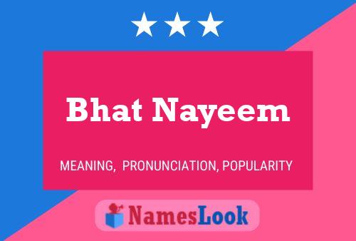 Affiche de nom Bhat Nayeem