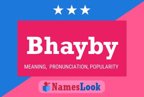 Affiche de nom Bhayby