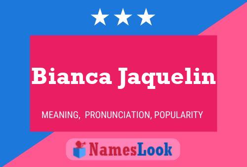 Affiche de nom Bianca Jaquelin