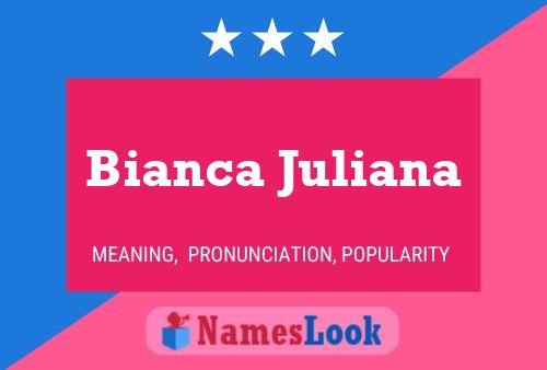 Affiche de nom Bianca Juliana