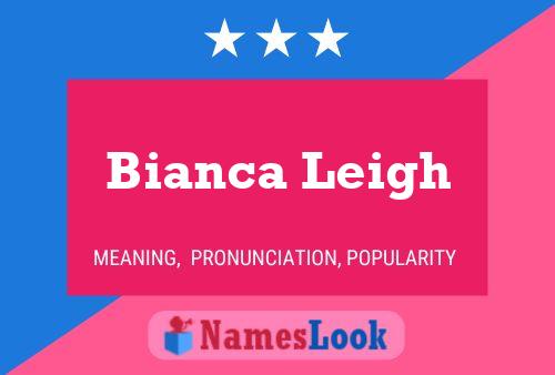 Affiche de nom Bianca Leigh