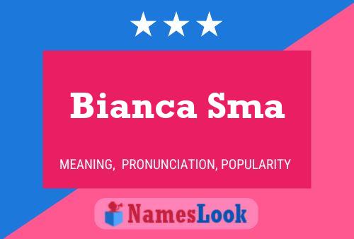 Affiche de nom Bianca Sma