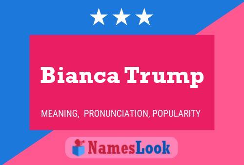 Affiche de nom Bianca Trump