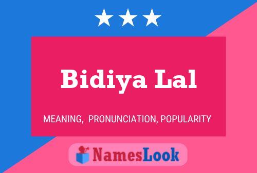 Affiche de nom Bidiya Lal