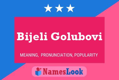 Affiche de nom Bijeli Golubovi