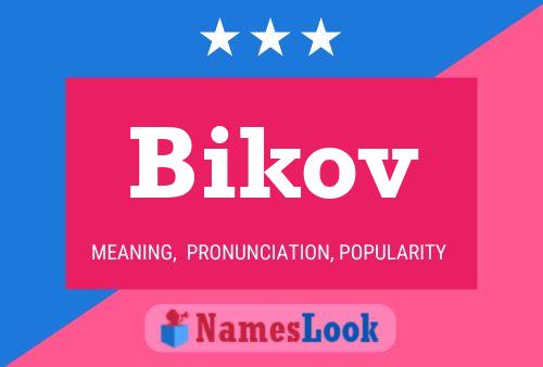 Affiche de nom Bikov