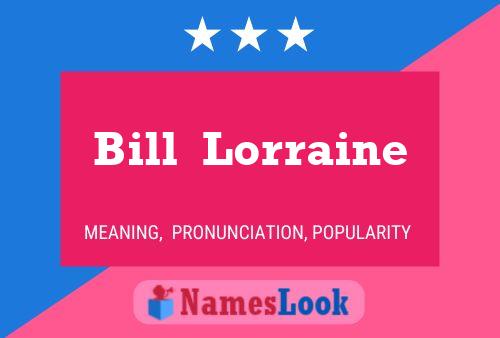 Affiche de nom Bill  Lorraine