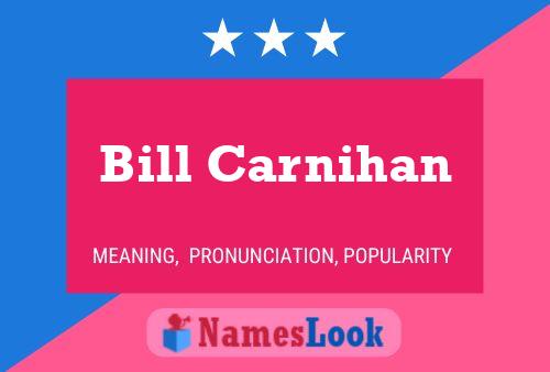 Affiche de nom Bill Carnihan