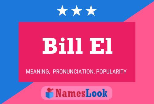 Affiche de nom Bill El