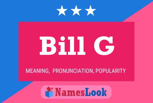 Affiche de nom Bill G