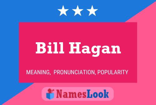 Affiche de nom Bill Hagan