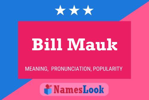 Affiche de nom Bill Mauk