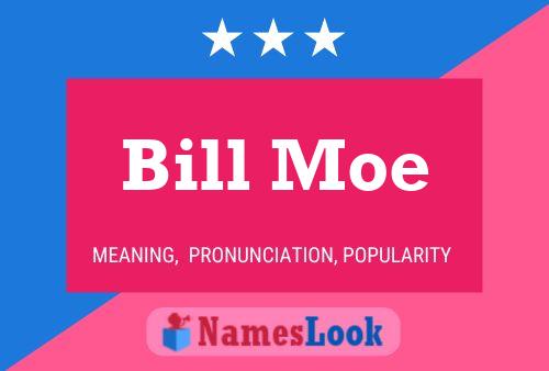 Affiche de nom Bill Moe