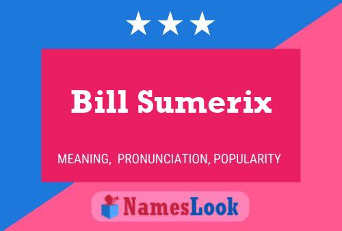 Affiche de nom Bill Sumerix