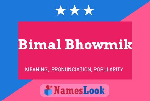 Affiche de nom Bimal Bhowmik