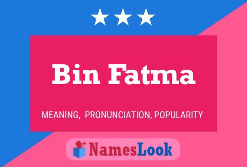 Affiche de nom Bin Fatma