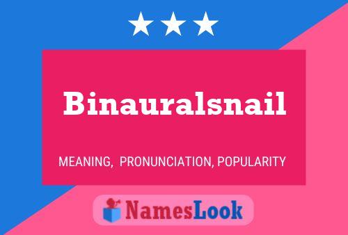 Affiche de nom Binauralsnail