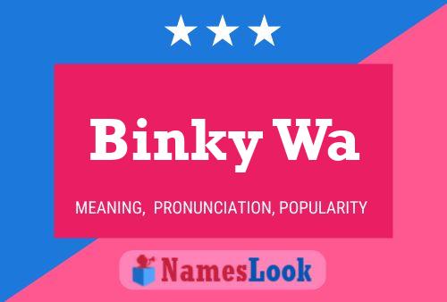 Affiche de nom Binky Wa