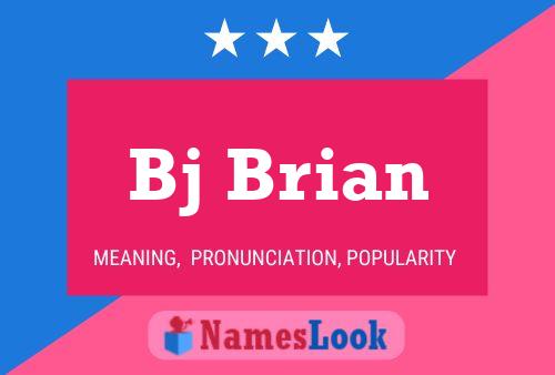 Affiche de nom Bj Brian