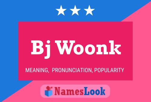 Affiche de nom Bj Woonk