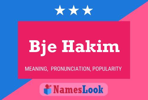 Affiche de nom Bje Hakim