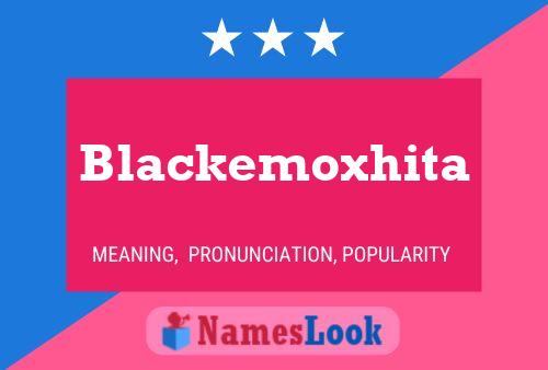 Affiche de nom Blackemoxhita