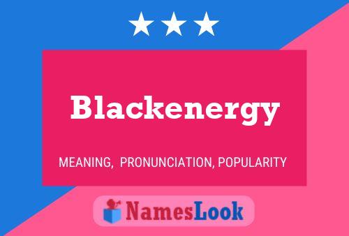 Affiche de nom Blackenergy