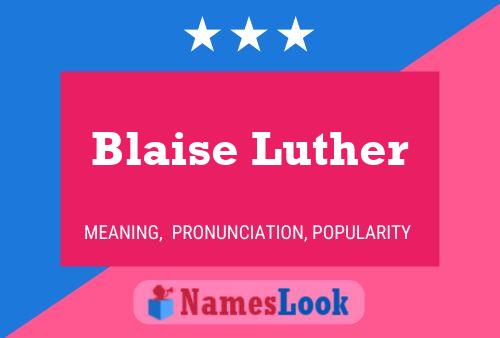 Affiche de nom Blaise Luther