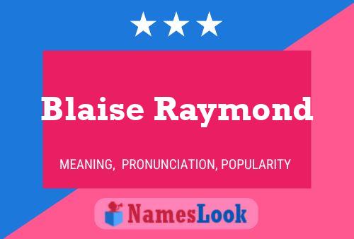 Affiche de nom Blaise Raymond