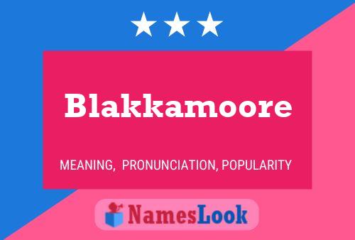 Affiche de nom Blakkamoore