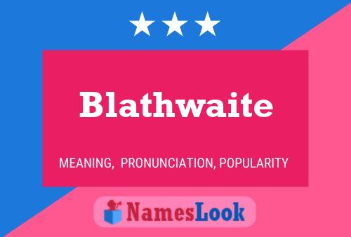 Affiche de nom Blathwaite