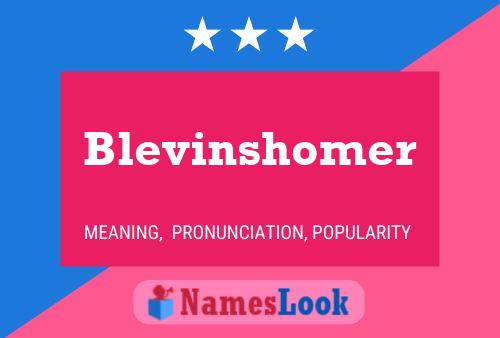 Affiche de nom Blevinshomer