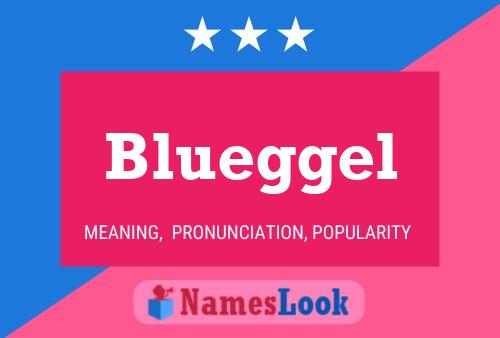 Affiche de nom Blueggel