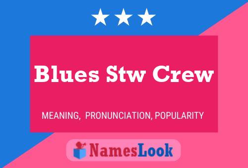 Affiche de nom Blues Stw Crew