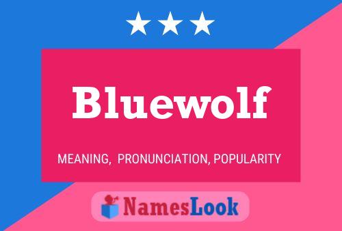 Affiche de nom Bluewolf