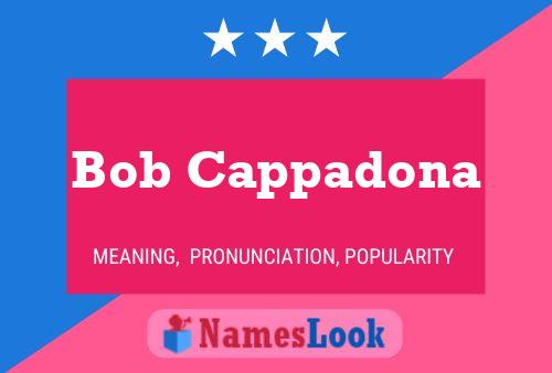 Affiche de nom Bob Cappadona