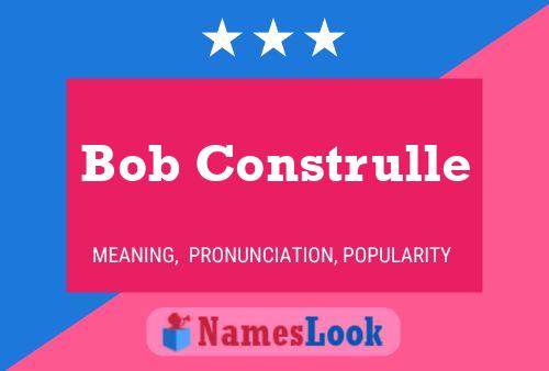 Affiche de nom Bob Construlle