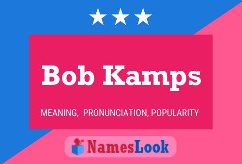 Affiche de nom Bob Kamps