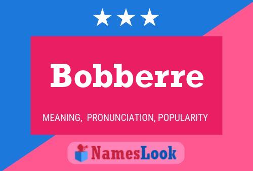 Affiche de nom Bobberre