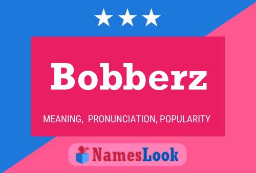 Affiche de nom Bobberz