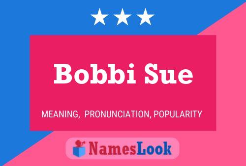 Affiche de nom Bobbi Sue