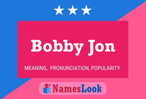 Affiche de nom Bobby Jon