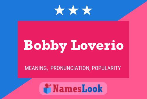 Affiche de nom Bobby Loverio