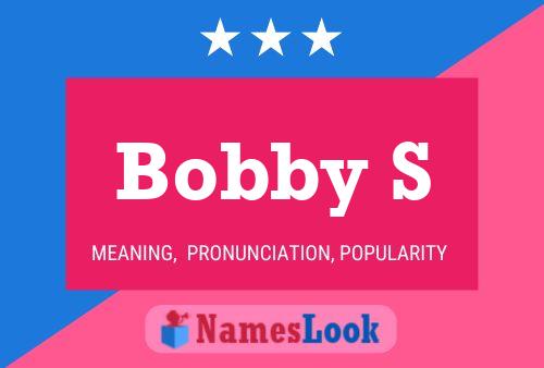 Affiche de nom Bobby S