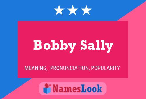 Affiche de nom Bobby Sally